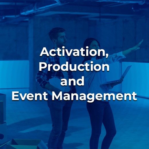 Activation, Production, and Event Management